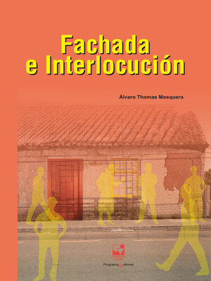 cover image of Fachada e interlocución